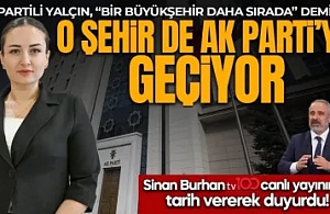 AK Partili Yalçın "Sırada Bir Büyükşehir Var" Demişti: Sinan Burhan Canlı Yayında O Şehri Ve Tarihi Açıkladı!