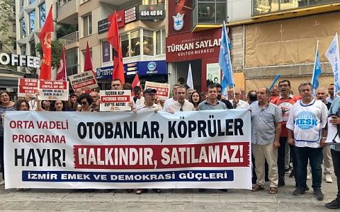 İzmir Emek ve Demokrasi Güçleri'nden OVP Tepkisi: “Köprüler ve Otoyollar Halkındır”