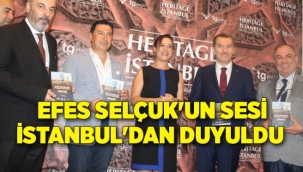 Efes Selçuk'un sesi İstanbul'dan duyuldu