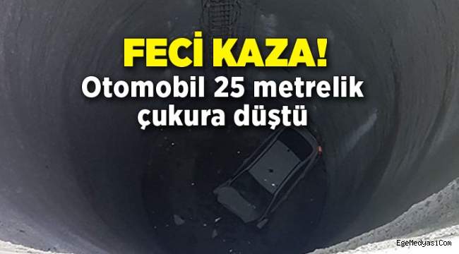 İzmir'de otomobil 25 metrelik çukura düştü