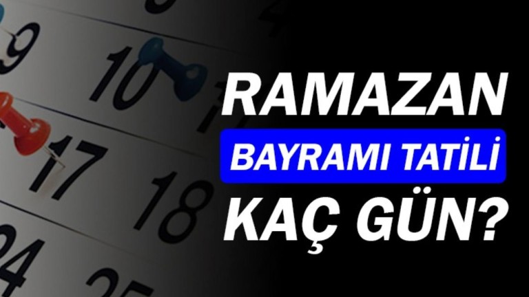 Ramazan Bayramı Ne Zaman? 2025 Tatili Kaç Gün Sürecek? 