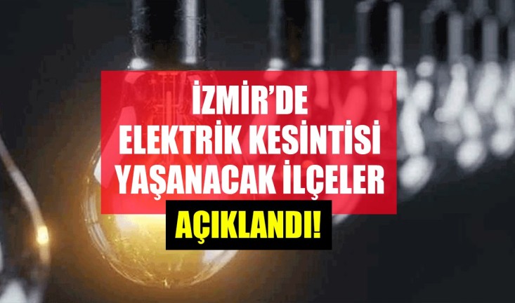İzmir'de Elektrik Kesintisi: 17 İlçede Planlı Bakım Çalışması