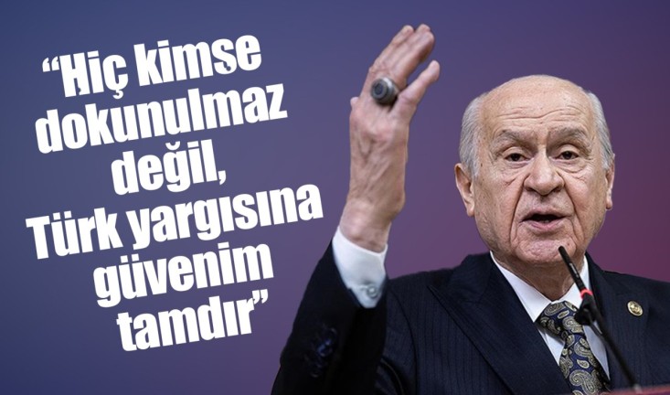 Bahçeli'den İmamoğlu Açıklaması: Yargı Bağımsız, Sürece Saygı Duyulmalı