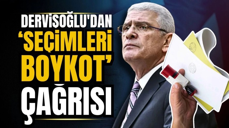  Dervişoğlu'ndan Seçim Boykotu Çağrısı