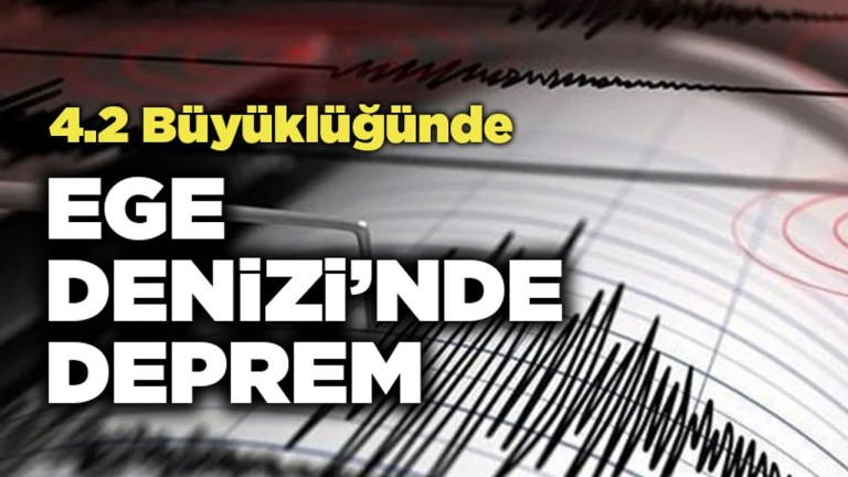 Ege Denizi'nde 4.2 Şiddetinde Deprem! 