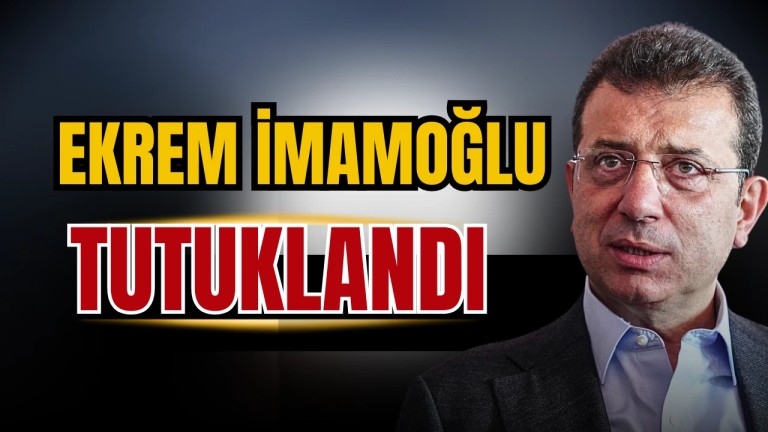 İmamoğlu Tutuklandı