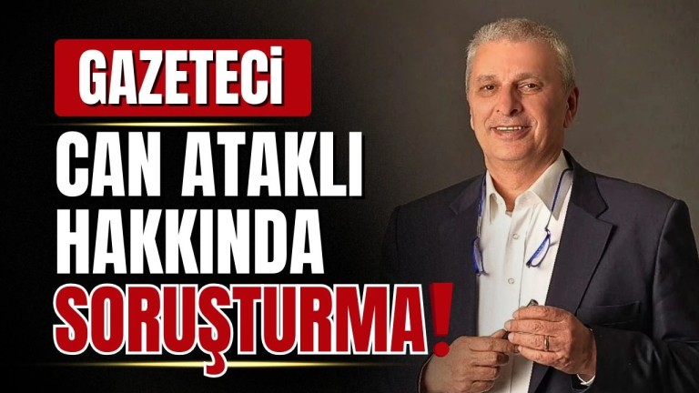 Can Ataklı'ya Bahçeli Hakkındaki İddia Nedeniyle Soruşturma Başlatıldı