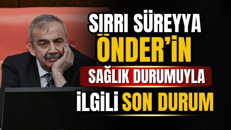 Sırrı Süreyya Önder Yoğun Bakımda: 12 Saatlik Ameliyat Sonrası Son Durum