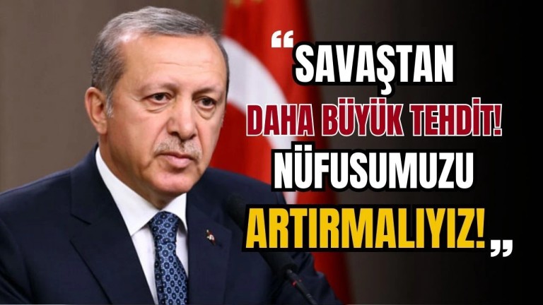 Erdoğan'dan Kritik Nüfus Uyarısı