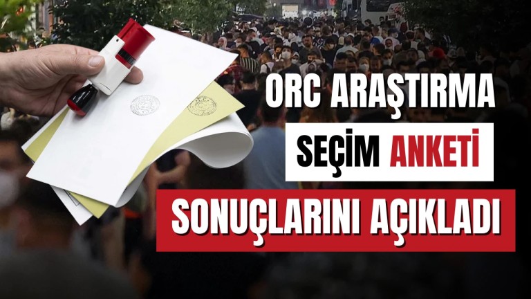 ORC Anket Sonuçları: CHP Önde, Oy Dağılımında Dikkat Çekici Değişimler