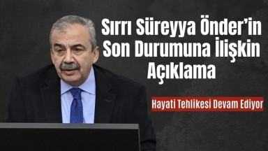 Sırrı Süreyya Önder'in Sağlık Durumu Kötüleşti: Beyin Ödemi Devam Ediyor