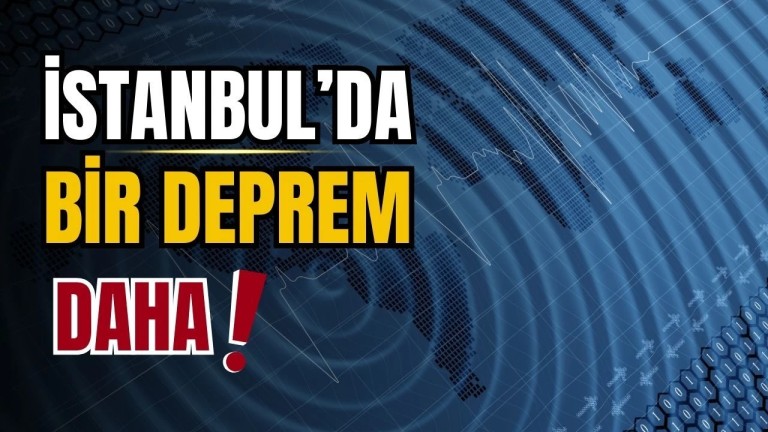  İstanbul'da Panik Yaratan Deprem