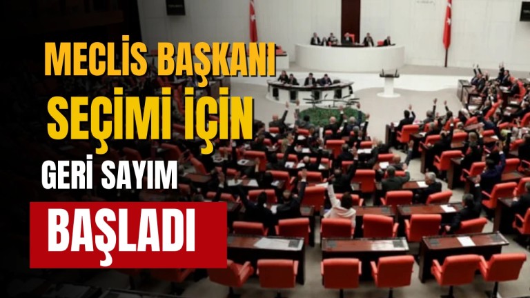 TBMM Başkanlığı Seçimi 28 Mayıs'ta