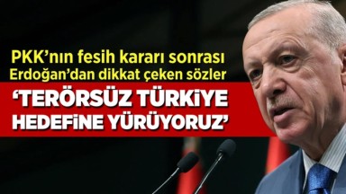 PKK Fesih Kararı Sonrası İlk Kabine Toplantısı: Erdoğan'dan Önemli Açıklamalar