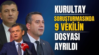 CHP Kurultayında Kritik Gelişme: 9 Vekilin Dosyası Ayrıldı