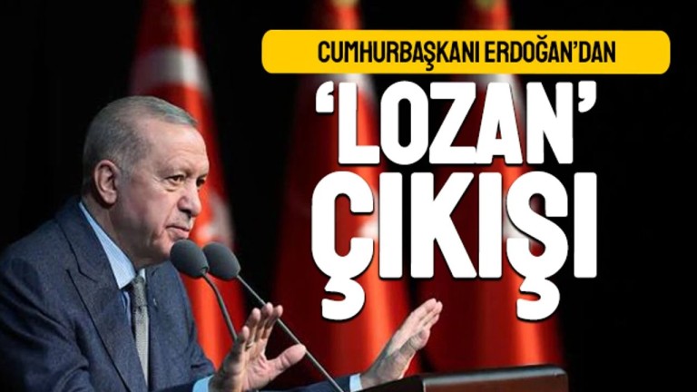 Erdoğan'dan Lozan Tartışmalarına Net Yanıt