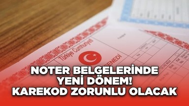 Noter Belgelerinde Sahteciliğe Son! 