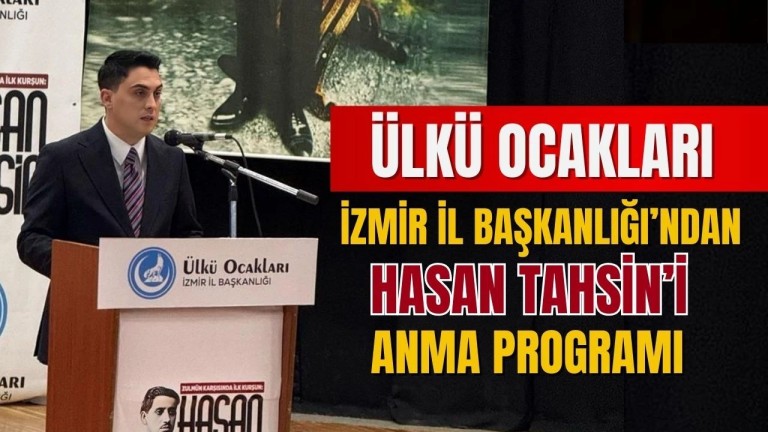Ülkü Ocakları İzmir'den Anlamlı Hasan Tahsin Anması 