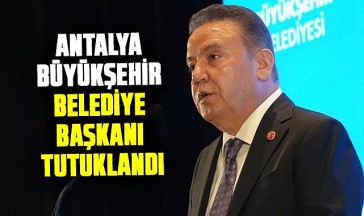  Antalya Büyükşehir Belediye Başkanı Muhittin Böcek Tutuklandı