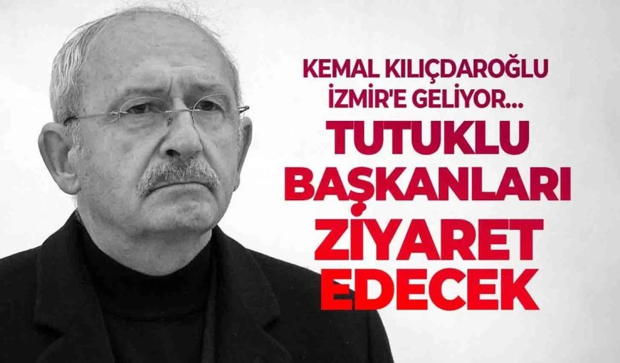 Kılıçdaroğlu İzmir'de: Soyer ve Aslanoğlu'na Destek Ziyareti Gerçekleştirecek