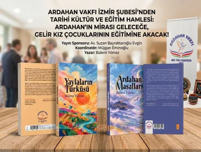 Ardahan Vakfı İzmir Şubesi’nden Kültür ve Eğitim Hamlesi: Gelir Kız Çocuklarının Eğitimine Akacak