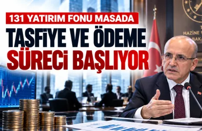 131 Fonda Hesap Günü! Bakan Şimşek Süreci Başlatıyor