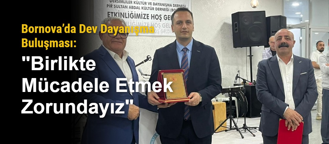 Bornova’da Dev Dayanışma Buluşması: "Birlikte Mücadele Etmek Zorundayız"