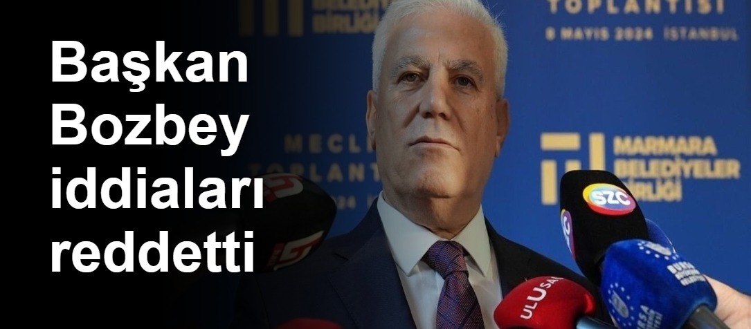 Başkan Bozbey iddiaları reddetti