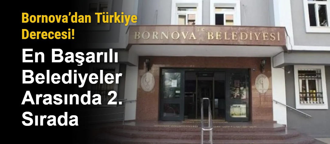 Bornova’dan Türkiye Derecesi! En Başarılı Belediyeler Arasında 2. Sırada