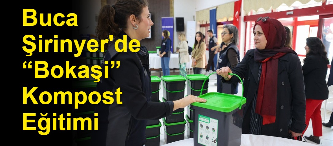 Buca Şirinyer'de “Bokaşi” Kompost Eğitimi