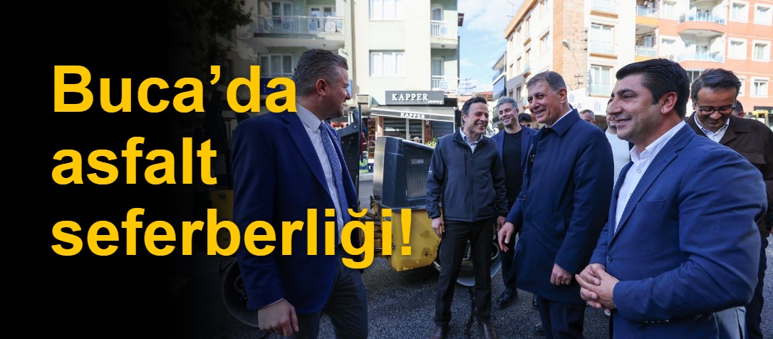 Buca’da asfalt seferberliği!
