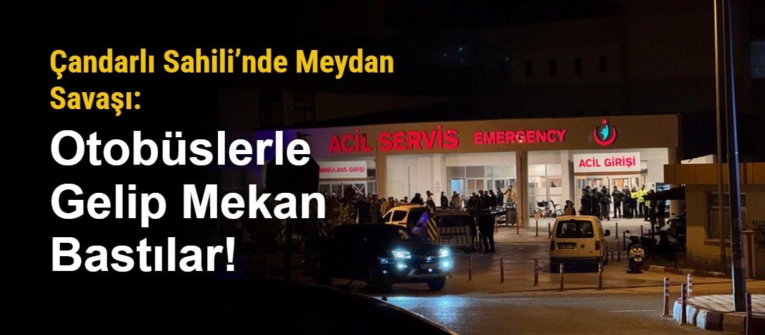 Çandarlı Sahili’nde Meydan Savaşı: Otobüslerle Gelip Mekan Bastılar!