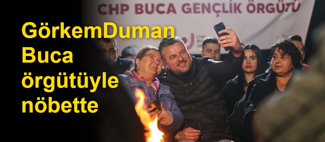 GörkemDuman Buca örgütüyle nöbette
