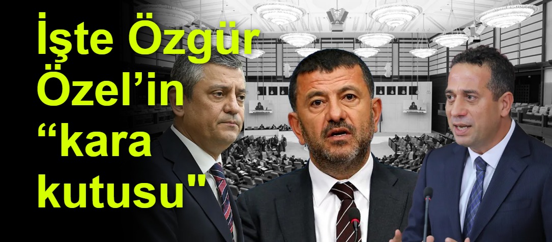 İşte Özgür Özel’in “kara kutusu"