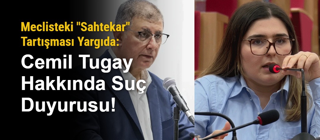 Meclisteki "Sahtekar" Tartışması Yargıda: Cemil Tugay Hakkında Suç Duyurusu!