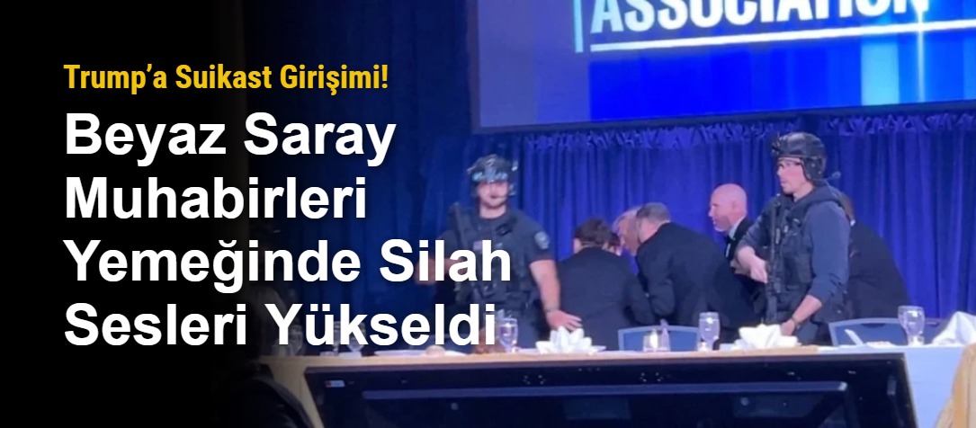 Trump’a Suikast Girişimi! Beyaz Saray Muhabirleri Yemeğinde Silah Sesleri Yükseldi