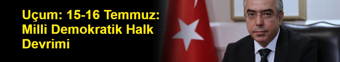 Uçum: 15-16 Temmuz: Milli Demokratik Halk Devrimi